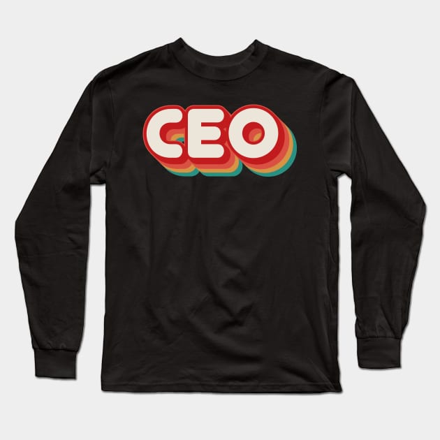 CEO Long Sleeve T-Shirt by n23tees